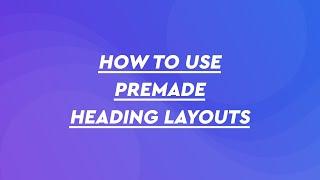 How to Use Premade Heading Layouts for Divi