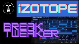 iZotope BreakTweaker. Best Drum Machine on SALE. Wavetable & Multi Sample. FM AM. Black Friday Deals