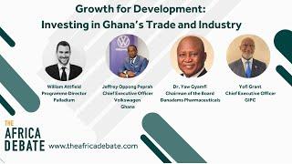 Panel Session 2 - Growth for Development: Investing in Ghana’s Trade and Industry