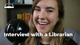 An Interview with a Librarian