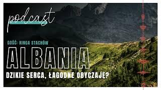 Albania: dzikie serca, łagodne obyczaje?