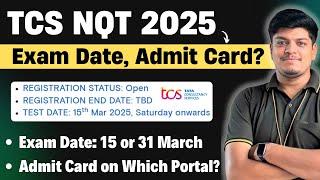 TCS NQT 2025 Exam Date : 15 or 31 March |TCS NQT Admit Card 2025 Released Or Not? TCS FREE NQT 2025