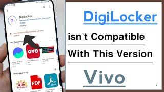 DigiLocker Your Device isn't Compatible With This Version Problem Solve In Vivo Phone