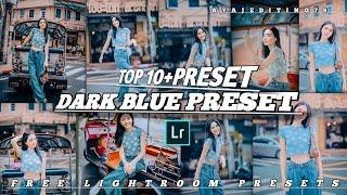 Lightroom presets tanged DARK Blue Tone Lightroom mAX HDR FREE TOP+10 PRESET tandag Lightroom BC 