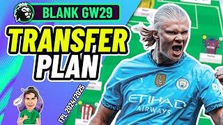 FPL BLANK GW28 | MY TRANSFER PLAN!  | Fantasy Premier League 2024/2025!