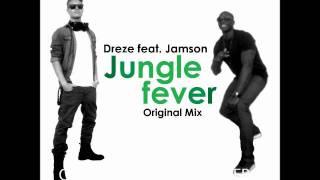 Dreze - Jungle Fever (feat. Jamson) Original Mix