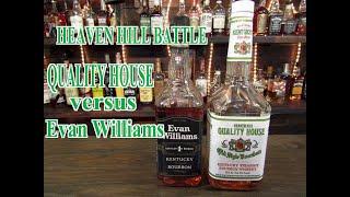 Quality House VS Evan Williams Heaven Hill Bourbon Battle