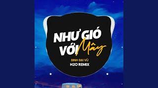 Như Gió Với Mây (Remix Vinahouse)