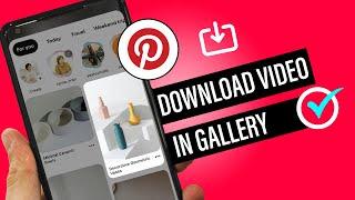 How To Download Pinterest Video to Your Gallery - Full Guide