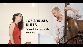 Naked Return, from Job's Trials, with Noa Fort