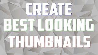 How To Make Custom Thumbnails on YouTube - 2016 Tutorial