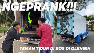 NGEPRANK TERNGAWUR‼ TEMAN TIDUR DI DALAM BOX TRUK MALAH DIBUAT OLENG 