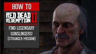 Red Dead Redemption 2 - How To Find Legendary Gunslingers! (Stranger Mission)