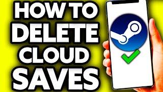 How To Delete Steam Cloud Saves for a Game [Very EASY!]
