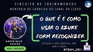 MENTORIA DE CARREIRA DO CANAL DA CLOUD - O que é e como usar o Azure Form Recognizer