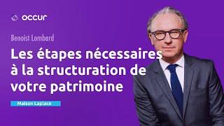 Laplace - Benoist Lombard | Les étapes nécessaires à la structuration de votre patrimoine