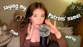 saying all of my Patrons' names  ASMR | mic brushing, collarbone tapping, hand sounds (March)