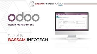 Repair Management in Odoo15 Tutorial | Odoo Tutorial | Bassam Infotech Odoo Silver Partner Company