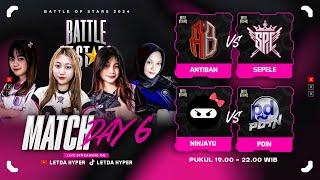 Reguler Season Day 6 | Battle Of Stars Ladies