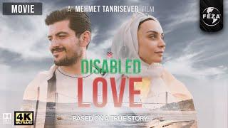 Disabled Love | Turkish Cinema Film | 4K Ultra HD with English Subtitles 2023