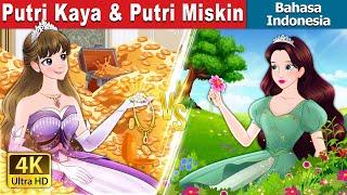 Putri Kaya & Putri Miskin in Indonesian | Rich Princess And Broke Princess | @IndonesianFairyTales