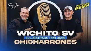 Wichito SV - Hablemos: El Podcast de Toby Jr.