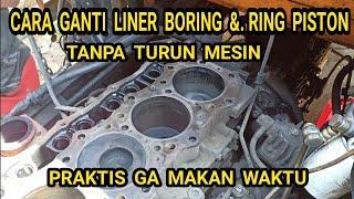 TUTORIAL CARA GANTI LINER BORING RING PISTON TANPA OVERHOUL MITSUBISHI FUSO FIGHTER#Bayuputramotor