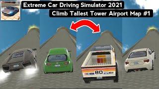 Extreme Car Driving Simulator New Update 2021 Climb Tallest Tower Airport Map - Android Gameplay