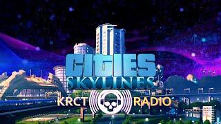 KRCT | Custom Radio Station | Cities: Skylines (CSL Music Mod)
