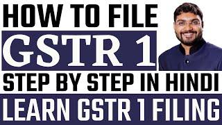 Learn GSTR 1 Complete  GSTR 1 for Freshers  GSTR 1 Filing Step by Step  GSTR 1 in Hindi | GST Return