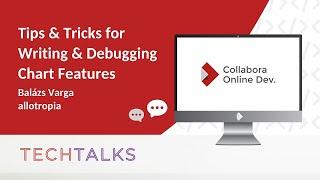 TTT - Tips & Tricks for Writing & Debugging Chart Features - Balázs Varga, allotropia