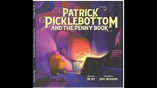 Grandpa Reads: Patrick Picklebottom and the Penny Book