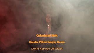 Calculated Risk - Smoke Filled Empty Room  - David Naranjo Edit 2024