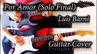 Por Amor (Solo Final) - Luis Barni - Guitar Cover  (TAB)