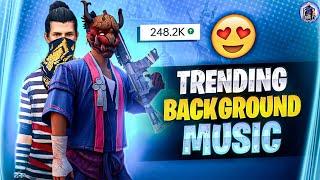 Free Fire Trending Background Music for montage  no copyright background song for free fire