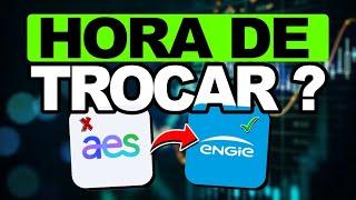 Vender AES Brasil (AESB3) para Investir em Engie Brasil (ENGIE3)? Faz Sentido?