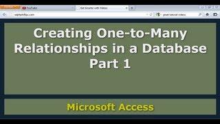 Access - Creating One-to-Many Relationships Part 1