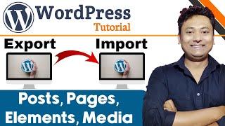 How to Export and Import WordPress Website Content Like Posts, Pages, Media |   WordPress Tutorial