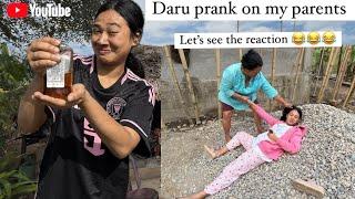 Daru prank on my parents || Arunachal Pradesh village lifestyle vlogger 