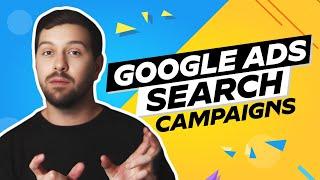 Google Ads Search Campaigns