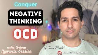 Conquer Your Negative Thinking OCD with Hypnosis | Online Session by Tarun Malik