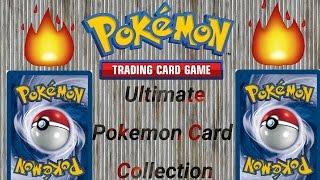 Ultimate Pokemon Card Collection Video (Best Collection On Youtube!!??)