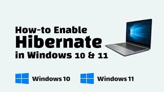 How to Enable Hibernate in Windows 10 & 11