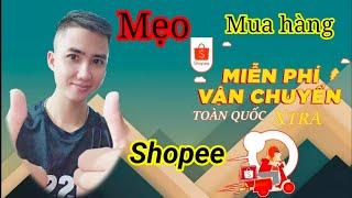 Cách mua hàng trên Shopee không mất phí ship hay nhất hiện nay.