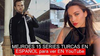 BEST 15 TURKISH SERIES IN SPANISH to watch ON YouTube