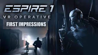 Espire 1: VR Operative - First Impressions