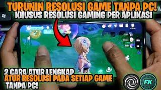 Terbaru! Ubah Resolusi Game Tanpa Root & PC |  Per Aplikasi Auto Smooth!