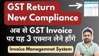 GST Return Filing New Compliance - Invoice Managemnet System(IMS) in GST Portal