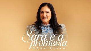 Sara e a Promessa - Mary Silva (Clipe Oficial)