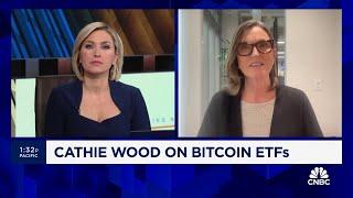 Cathie Wood on bitcoin ETF: This is one of the most important investments of our lifetime